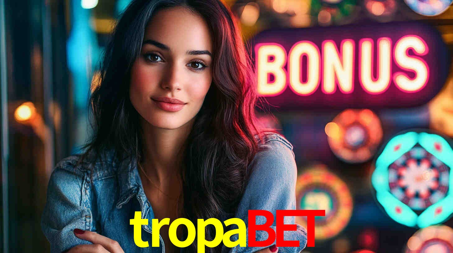tropabet: Seu Especialista em Apostas Esportivas Brasileiras